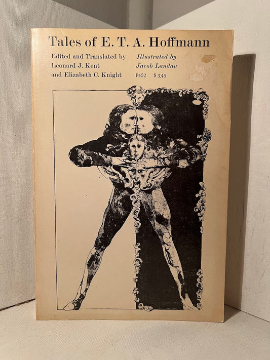 Tales of E.T.A. Hoffman edited and translated by Leonard J. Kent & Elizabeth C. Knight
