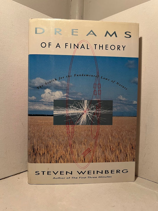 Dreams of a Final Theory by Steven Weinberg