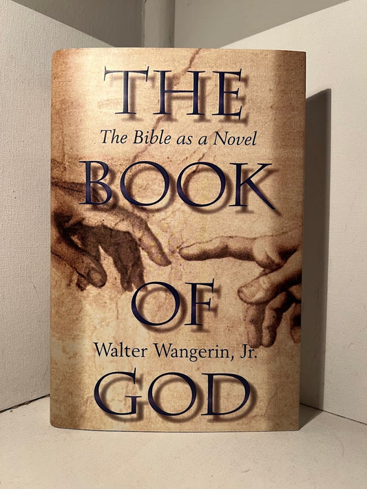 The Book of God - The Bible as a Novel by Walter Wangerin Jr