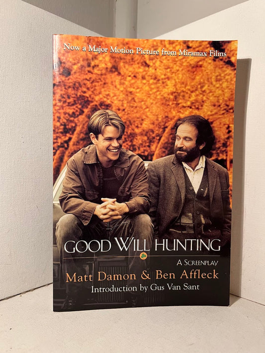 Good Will Hunting (A Screenplay) by Matt Damon & Ben Affleck