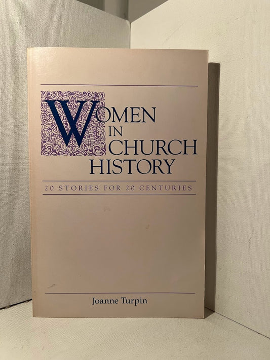 Women in Church History by Joanne Turpin