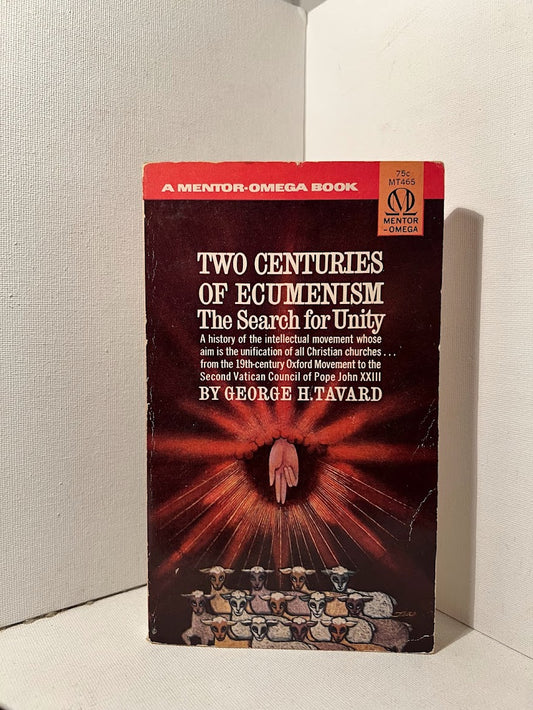 Two Centuries of Ecumenism by George H. Tavard