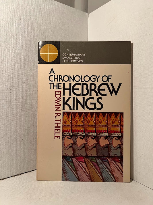 A Chronology of Hebrew Kings by Edwin R. Thiele
