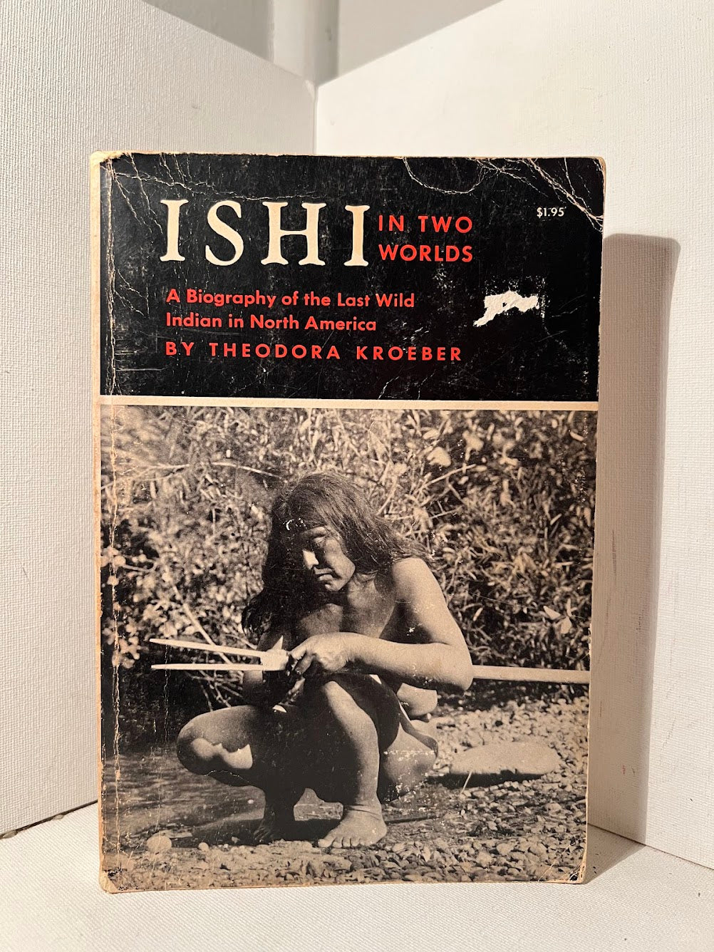 Ishi in Two Worlds by Theodora Kroeber