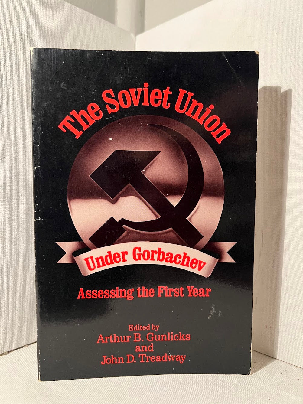 The Soviet Union Under Gorbachev: Assessing the First Year edited by Arthur B. Gunlicks and John D. Treadway