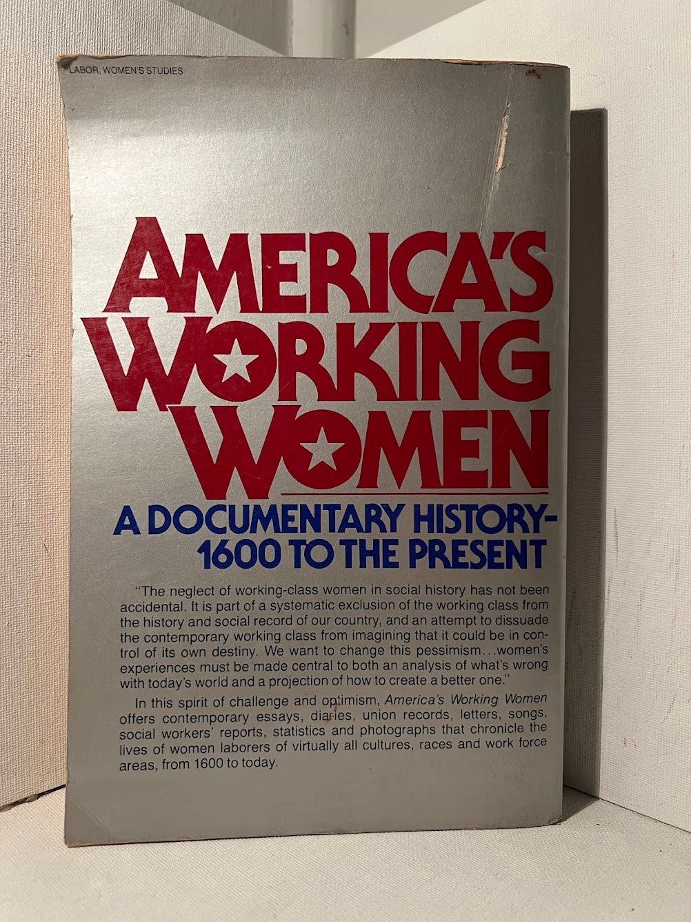 America's Working Women: A Documentary History compiled and edited by Rosalyn Baxandall, Linda Gordon, Susan Reverby