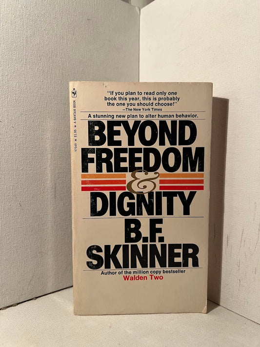 Beyond Freedom & Dignity by B.F. Skinner