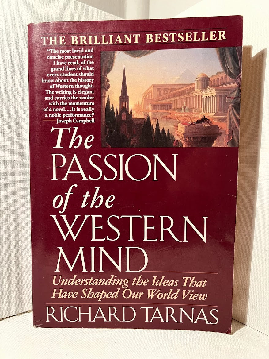 The Passion of the Western Mind by Richard Tarnas