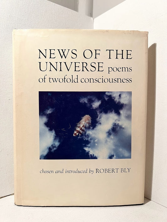 News of the Universe chosen and introduced by Robert Bly