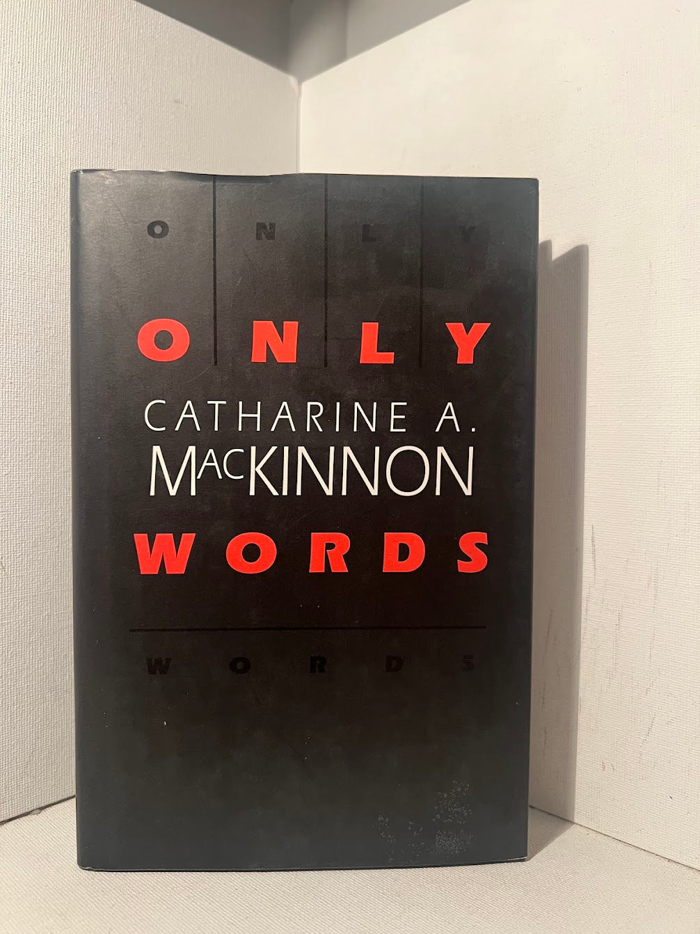 Only Words by Catharine A. MacKinnon