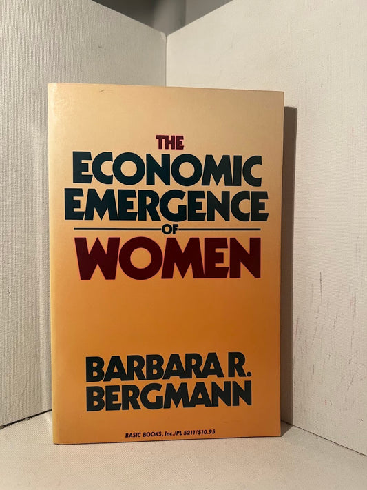 The Economic Emergence of Women by Barbara R. Bergmann