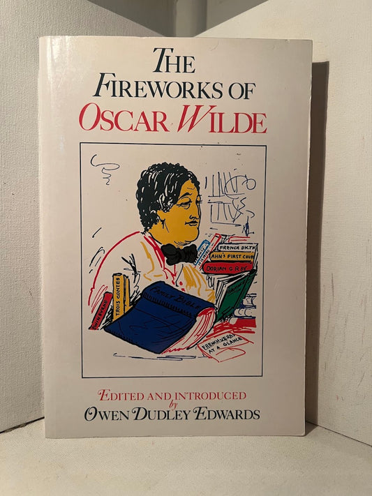 The Fireworks of Oscar Wilde edited by Owen Dudley Edwards