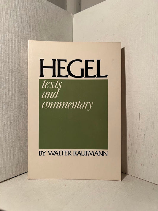 Hegel Texts and Commentary by Walter Kaufmann