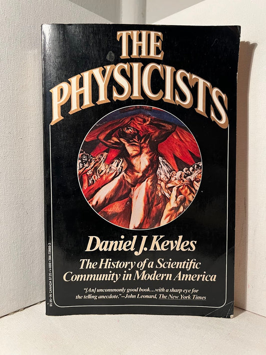 The Physicists by Daniel J. Kevles