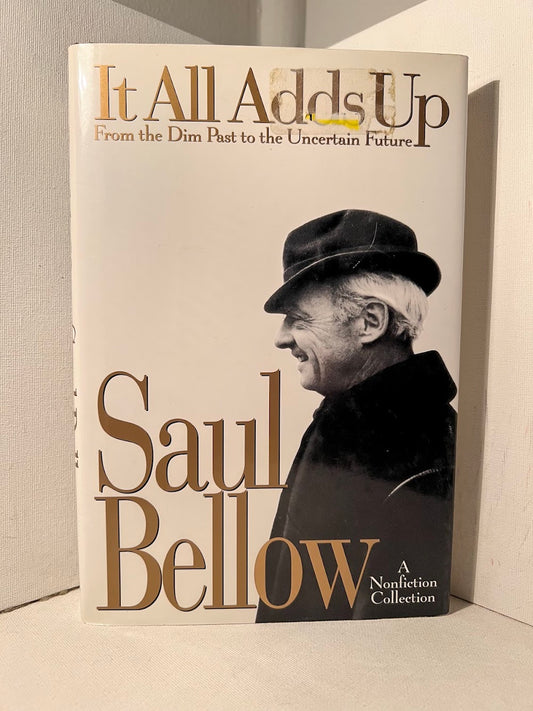 It All Adds Up by Saul Bellow