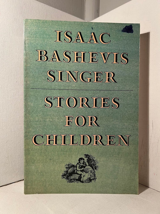 Stories for Children by Isaac Bashevis Singer