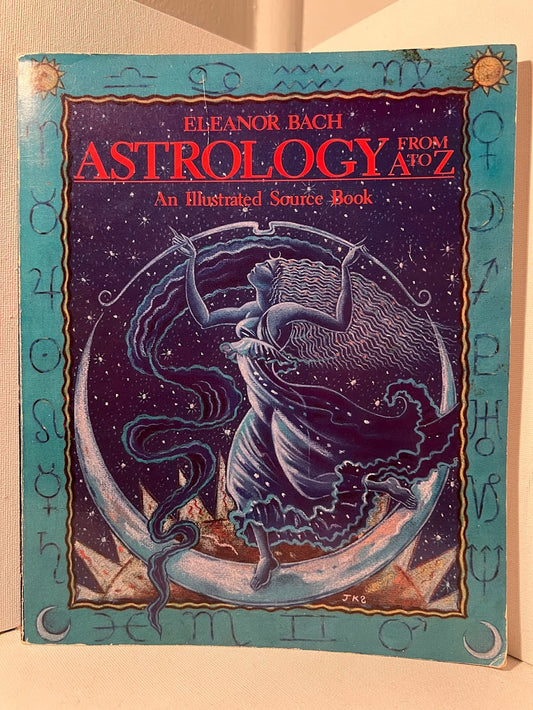 Astrology From A to Z by Eleanor Bach