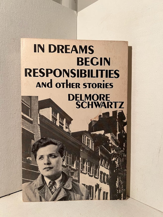 In Dreams Begin Responsibilities by Delmore Schwartz