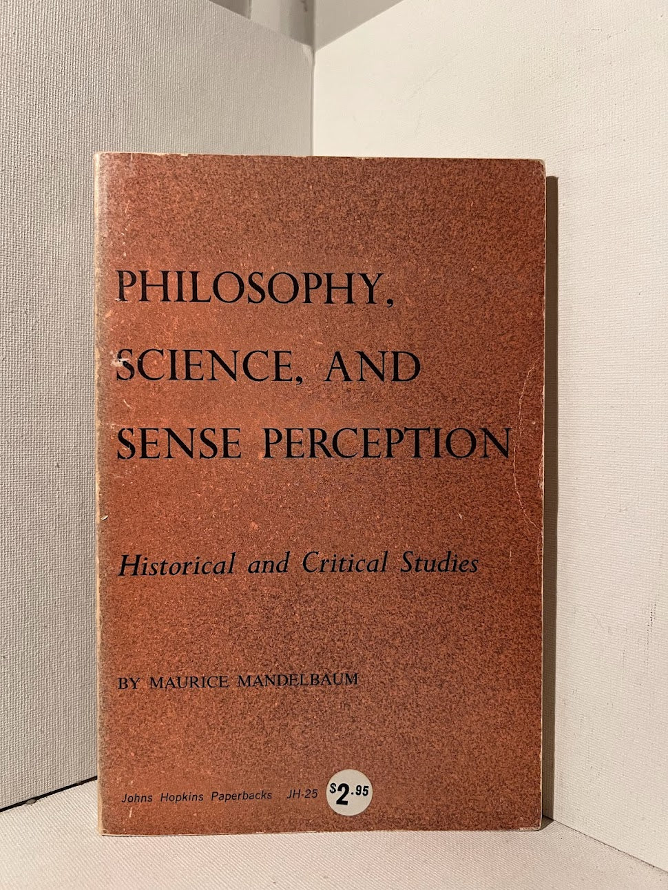 Philosophy, Science, and Sense Perception by Maurice Mandelbaum