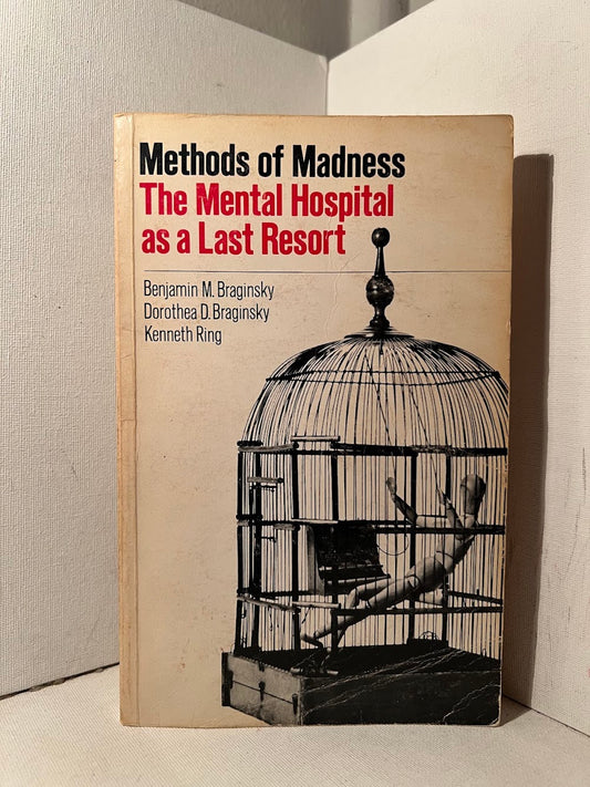 Methods of Madness: The Mental Hospital as a Last Resort