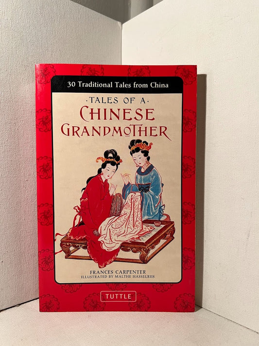 Tales of A Chinese Grandmother by Frances Carpenter