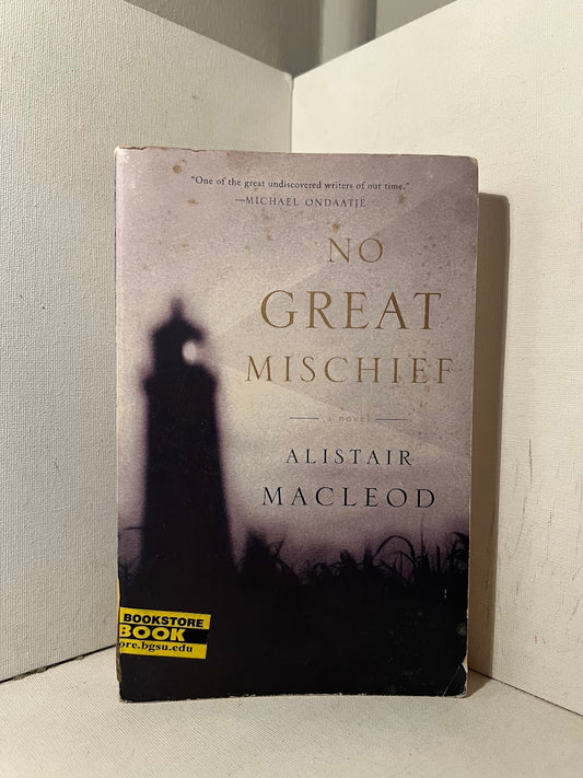 No Great Mischief by Alistair Macleod