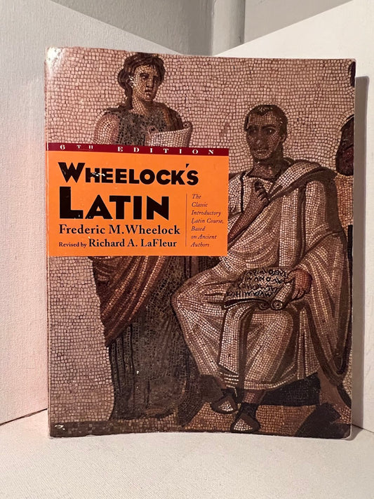 Wheelock's Latin by Frederic M. Wheelock 6th edition