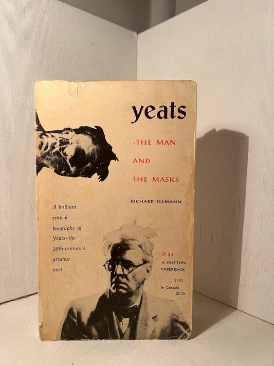 Yeats - The Man and the Masks by Richard Ellmann
