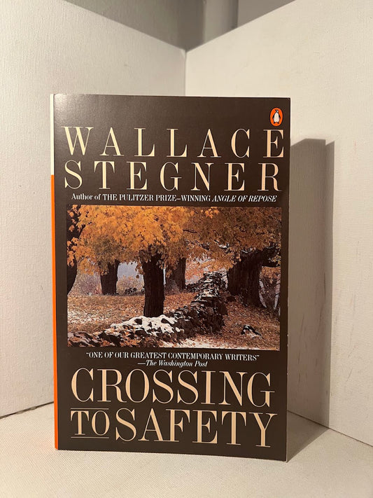 Crossing to Safety by Wallace Stegner