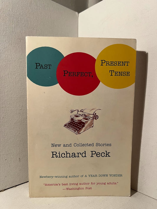 Past Perfect, Present Tense by Richard Peck