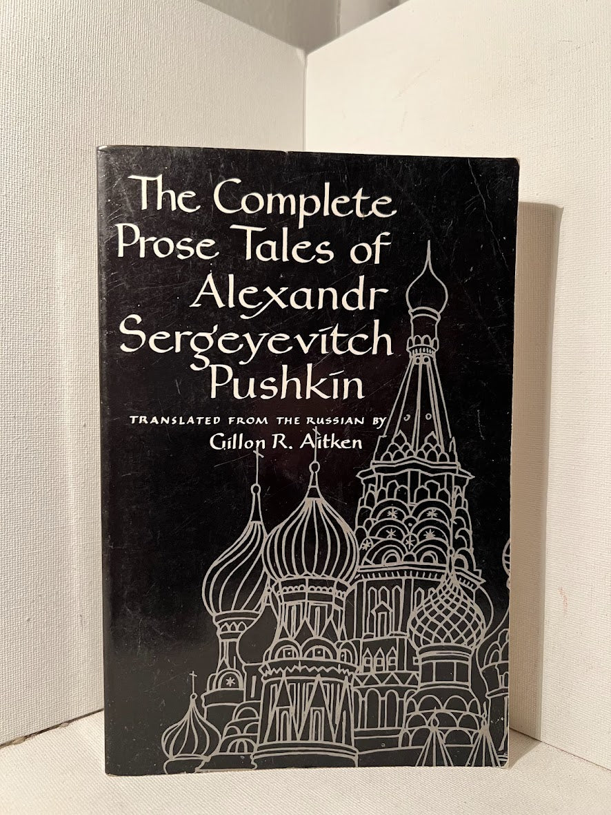 The Complete Prose Tales of Alexandr Sergeyevitch Pushkin