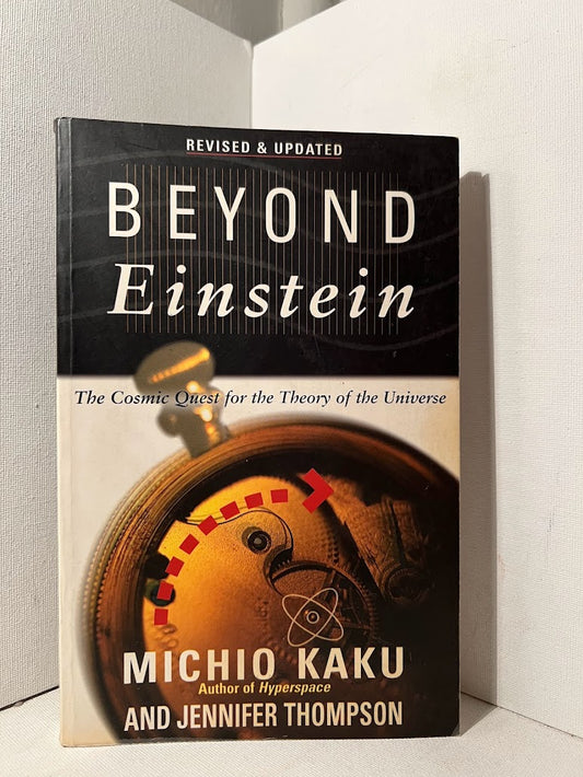 Beyond Einstein by Michio Kaku and Jennifer Thompson