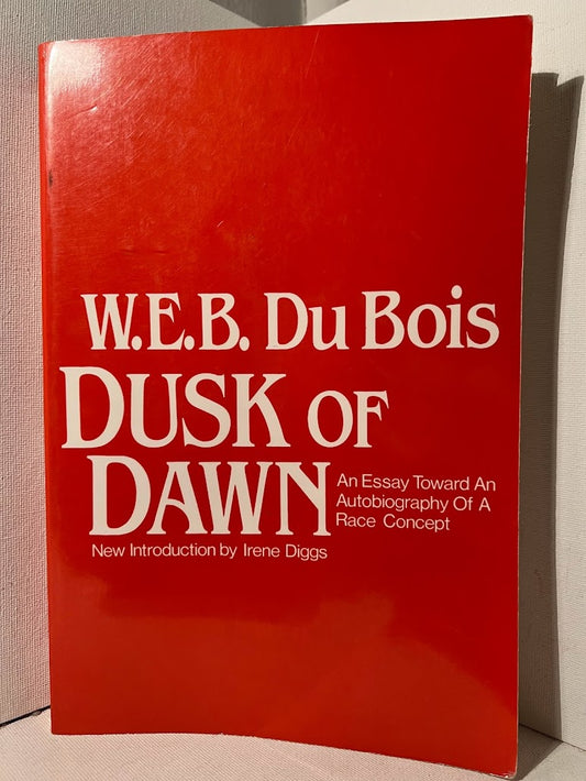 Dusk of Dawn by W.E.B. Du Bois