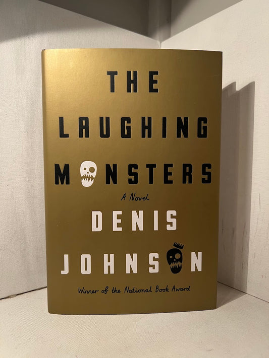 The Laughing Monsters by Denis Johnson