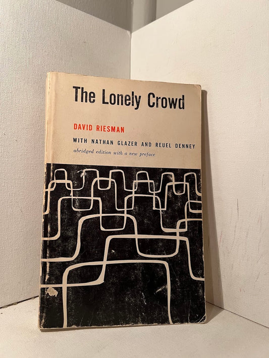 The Lonely Crowd by David Riesman