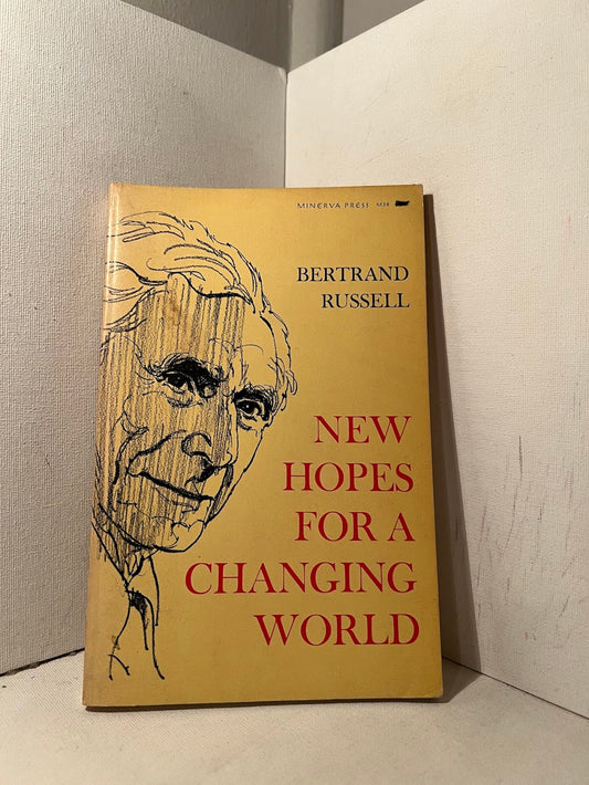 New Hopes for a Changing World by Bertrand Russell