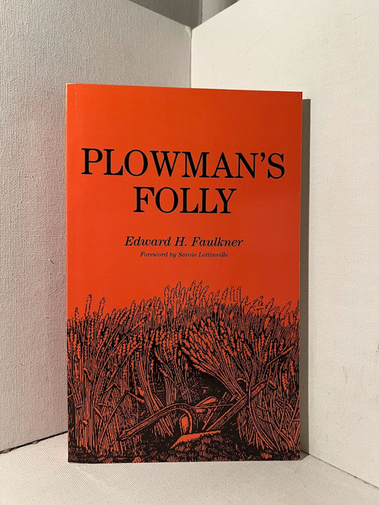 Plowman's Folly by Edward H. Faulkner