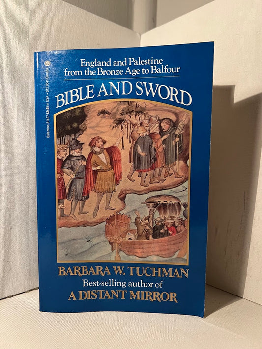 Bible and Sword by Barbara W. Tuchman