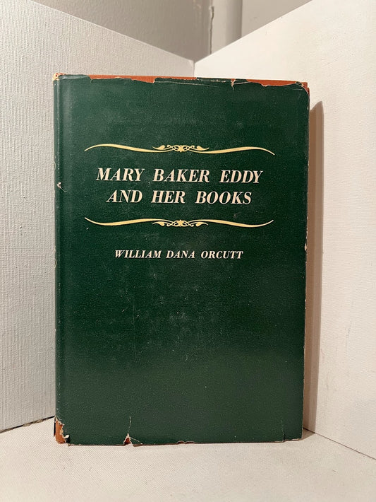 Mary Baker Eddy and Her Books by William Dana Orcutt