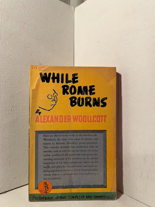 While Rome Burns by Alexander Woolcott