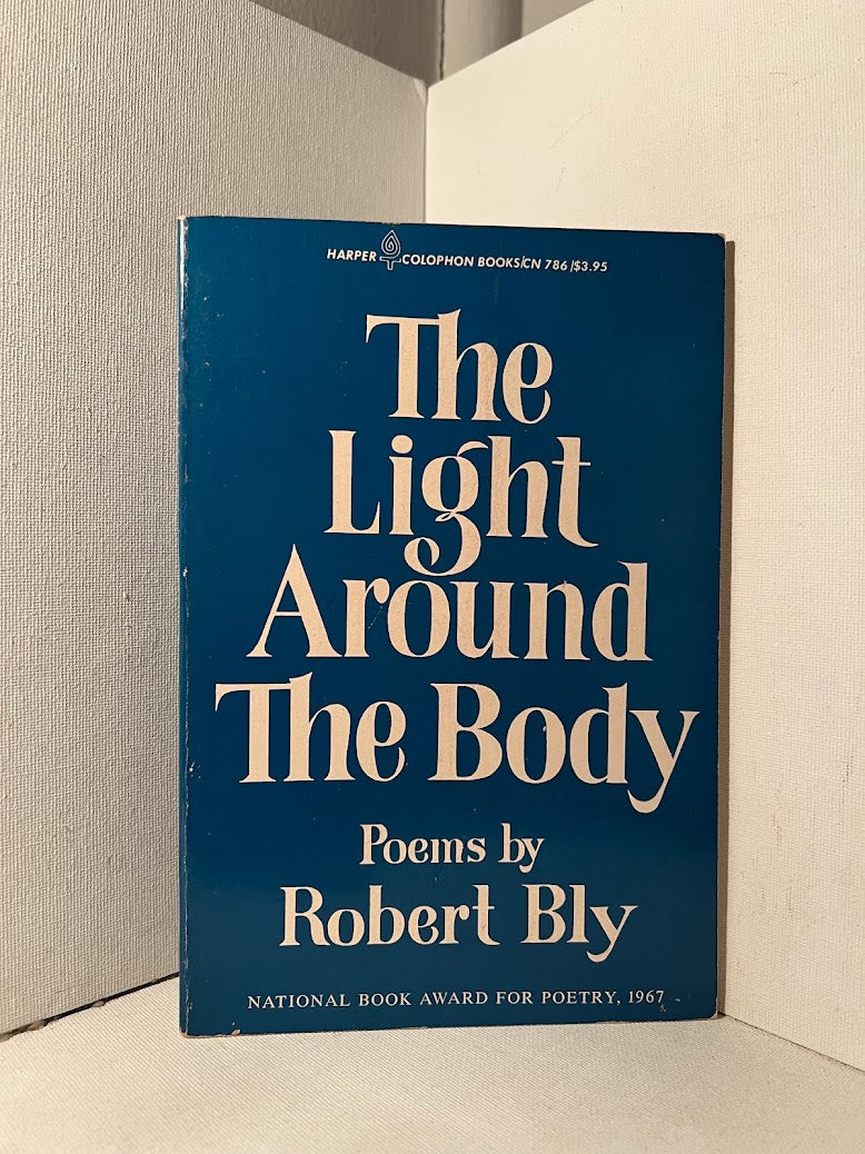 The Light Around the Body by Robert Bly