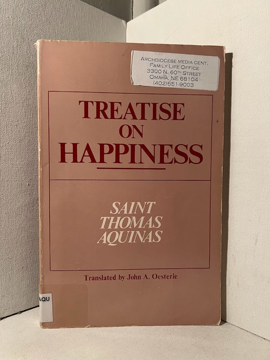 Treatise on Happiness by St. Thomas Aquinas