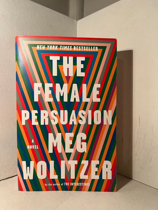 The Female Persuasion by Meg Wolitzer