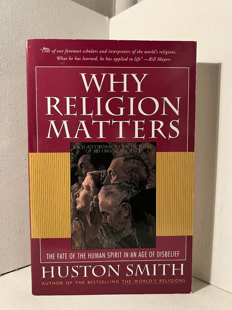 Why Religion Matters by Huston Smith
