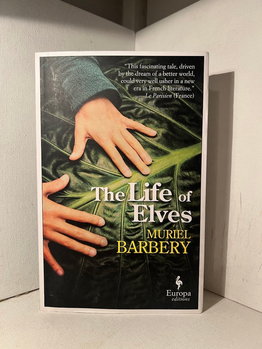 The Life of Elves by Muriel Barbery