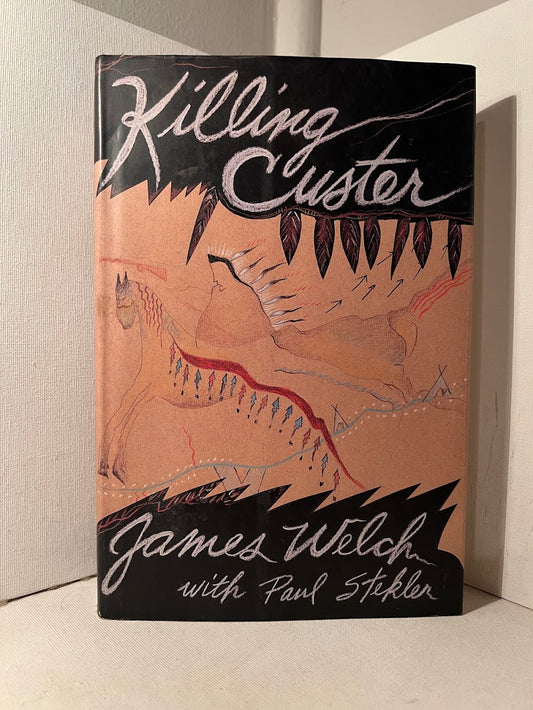 Killing Custer by James Welch with Paul Stekler