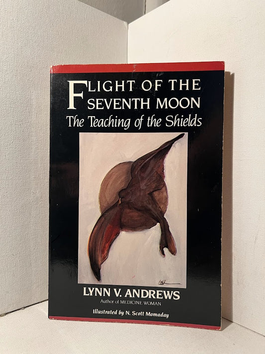 Flight of the Seventh Moon by Lynn V. Andrews