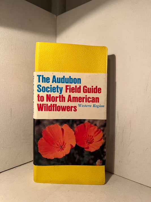 The Audubon Society Field Guide to North American Wildflowers Western Region