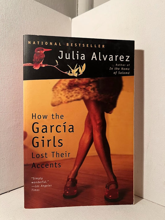 How the Garcia Girls Lost Their Accents by Julia Alvarez