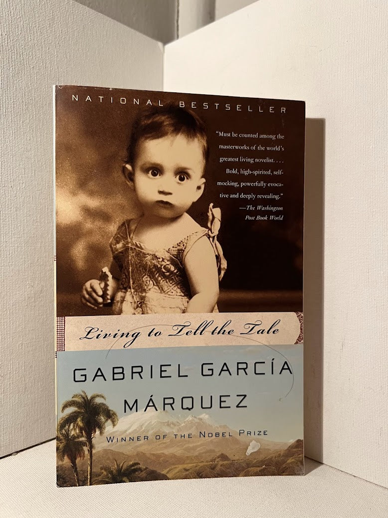 Living to Tell the Tale by Gabriel Garcia Marquez